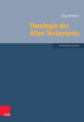 Grundrisse zum Alten Testament: Theologie des Alten Testaments
