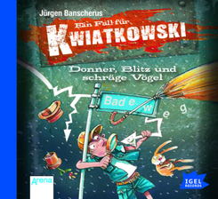 Ein Fall für Kwiatkowski 9. Donner, Blitz und schräge Vögel, 1 Audio-CD