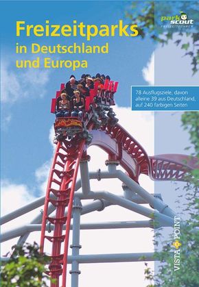 Freizeitparks in Deutschland und Europa
