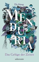 Menduria - Das Gefüge der Zeiten