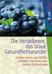 Die Heidelbeere, das blaue Gesundheitswunder