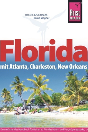 Reise Know-How Florida mit Atlanta, Charleston, New Orleans