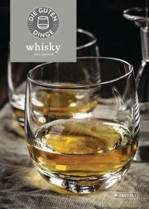 Die guten Dinge: Whisky