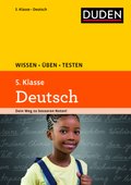 Duden Wissen - Üben - Testen: Deutsch 5. Klasse