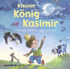 Kleiner König Kasimir und andere quicklebendige Tanzlieder, 1 Audio-CD
