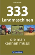 333 Landmaschinen, die man kennen muss!