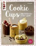 Cookie Cups, Süße Keksbecher - lecker gefüllt