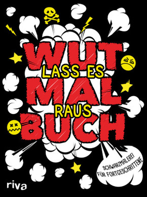 Das Wutmalbuch - Lass es raus. Schwarzmalerei für Fortgeschrittene, Malbuch für Erwachsene