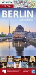 Go Vista City Guide Spezial: Reiseführer Berlin, m. 1 Karte