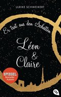 Léon & Claire: Er trat aus den Schatten
