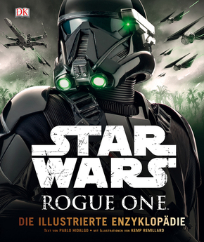 Star Wars&#8482; Rogue One - Die illustrierte Enzyklopädie