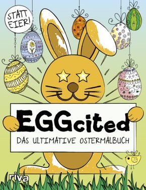 EGGcited - Das ultimative Ostermalbuch