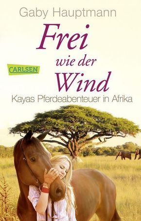 Frei wie der Wind - Kayas Pferdeabenteuer in Afrika