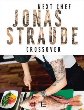 Next Chef Jonas Straube Crossover