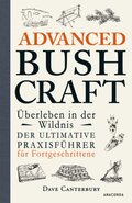 Advanced Bushcraft - Überleben in der Wildnis