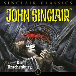 John Sinclair Classics - Die Drachenburg, 1 Audio-CD