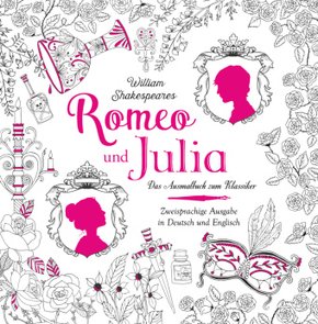 Romeo und Julia - Das Ausmalbuch zum Klassiker von William Shakespeare