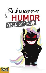 Schwarzer Humor - Fiese Sprüche