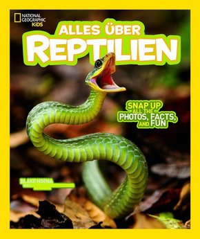 National Geographic KiDS: Alles über - Reptilien