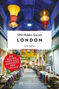 500 Hidden Secrets London - Die besten Tipps und Adressen der Locals