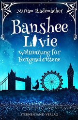 Banshee Livie - Weltrettung für Fortgeschrittene