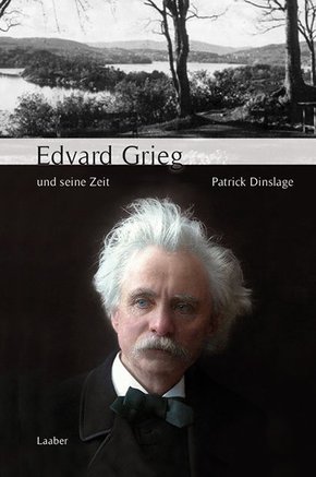 Große Komponisten und ihre Zeit: Edvard Grieg und seine Zeit