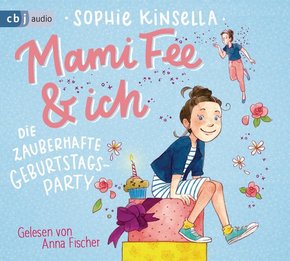Mami Fee & ich - Die zauberhafte Geburtstagsparty, 1 Audio-CD