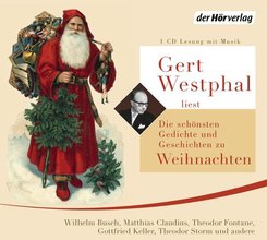 Gert Westphal liest: Die schönsten Gedichte und Geschichten zu Weihnachten, 1 Audio-CD