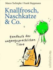 Knallfrosch, Naschkatze & Co.