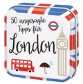 50 angesagte Tipps für London
