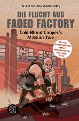 Die Flucht aus Faded Factory