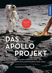 Das Apollo-Projekt - Die ganze Geschichte - Mit Originalaufnahmen der NASA