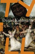 Tyll - Der Bestseller von Daniel Kehlmann