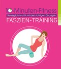 10-Minuten-Fitness Faszien-Training