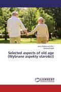Selected aspects of old age (Wybrane aspekty starosci)