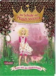Die Schule der Prinzessinnen: Rosa und das Glücksschwein