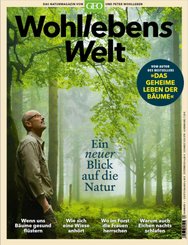 Wohllebens Welt / Das Naturmagazin von GEO und Peter Wohlleben: Wohllebens Welt / Wohllebens Welt 1/2019 - Ein neuer Blick auf die Natur