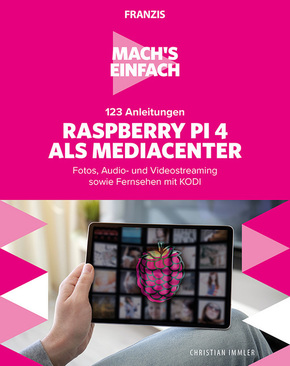 123 Anleitungen Raspberry Pi 4 als Mediacenter