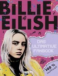 Billie Eilish: Das ultimative Fanbook