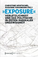 "Exposure" - Verletzlichkeit und das Politische in Zeiten radikaler Ungewissheit