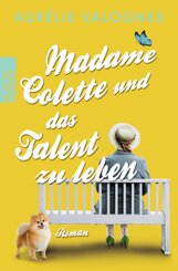 Madame Colette und das Talent zu leben