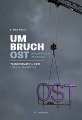 Umbruch Ost / Transformation East