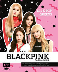 Blackpink - Die K-Pop-Queens - Das Fanbuch