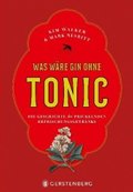 Was wäre Gin ohne Tonic?