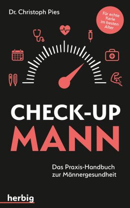 Check-up Mann -Das Praxis-Handbuch zur Männergesundheit.
