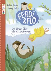 VORLESEN! Ferdi & Flo. Der kleine Otter lernt schwimmen (Band 1)