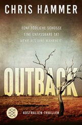 Outback - Fünf tödliche Schüsse. Eine unfassbare Tat. Mehr als eine Wahrheit