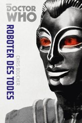 Die Doctor Who Monster-Edition 6: Roboter des Todes