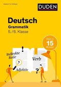 Deutsch üben in 15 Minuten - Grammatik 5./6. Klasse