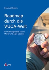 Roadmap durch die VUCA-Welt